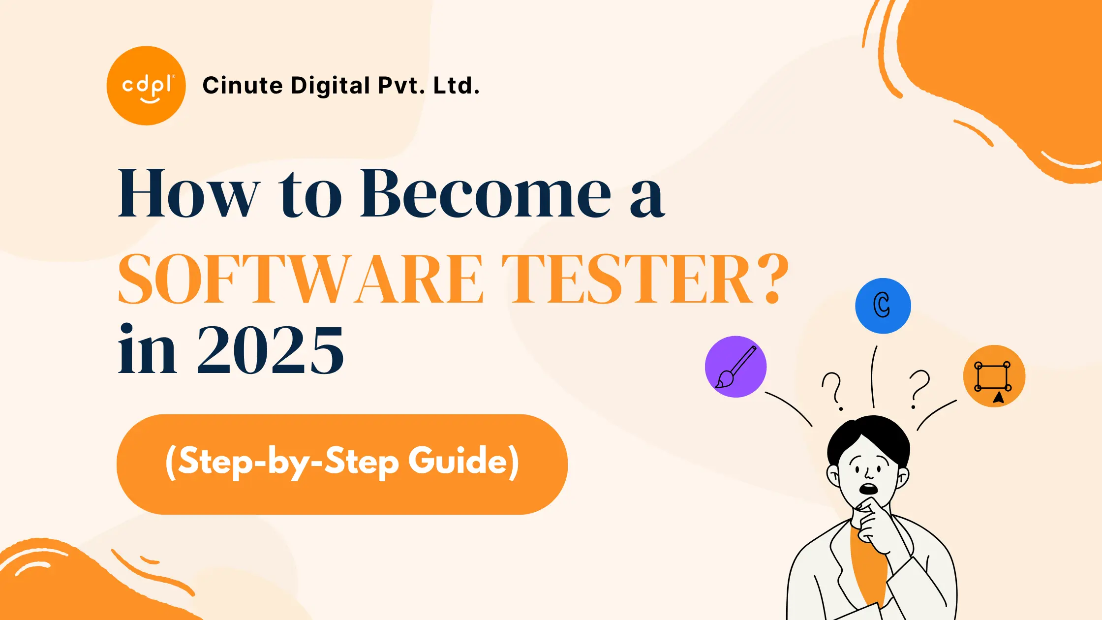 Confused student character surrounded by design, coding, and testing icons, representing Cinute Digital’s step-by-step guide on how to become a software tester in 2025.
